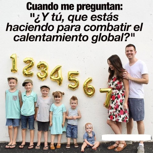 Cuando me preguntan ¿y tú qué estás haciendo para combatir el calentamiento global?
